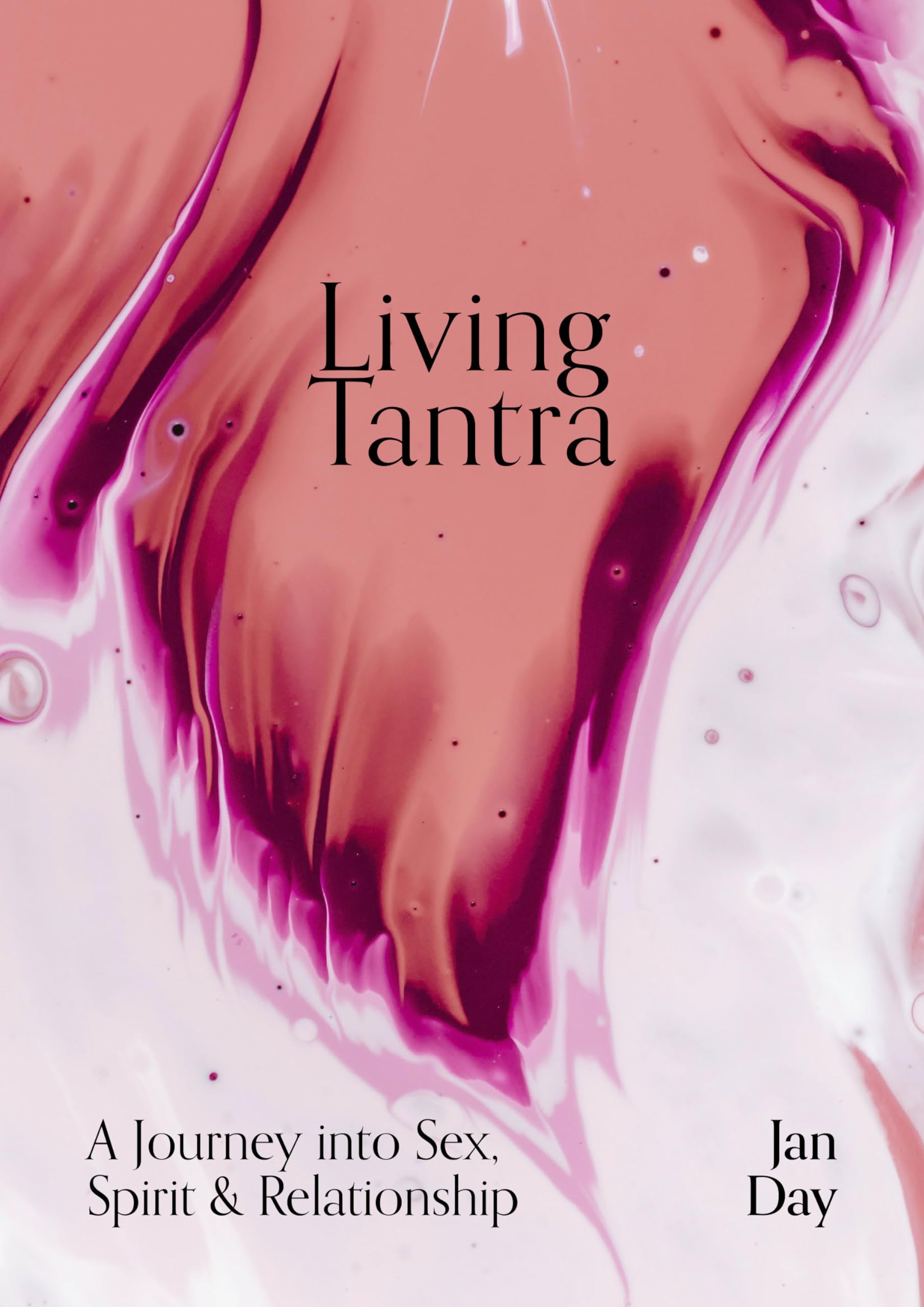 Living Tantra: A Journey into s**, Spirit and Relationship. Day 9781786785428**