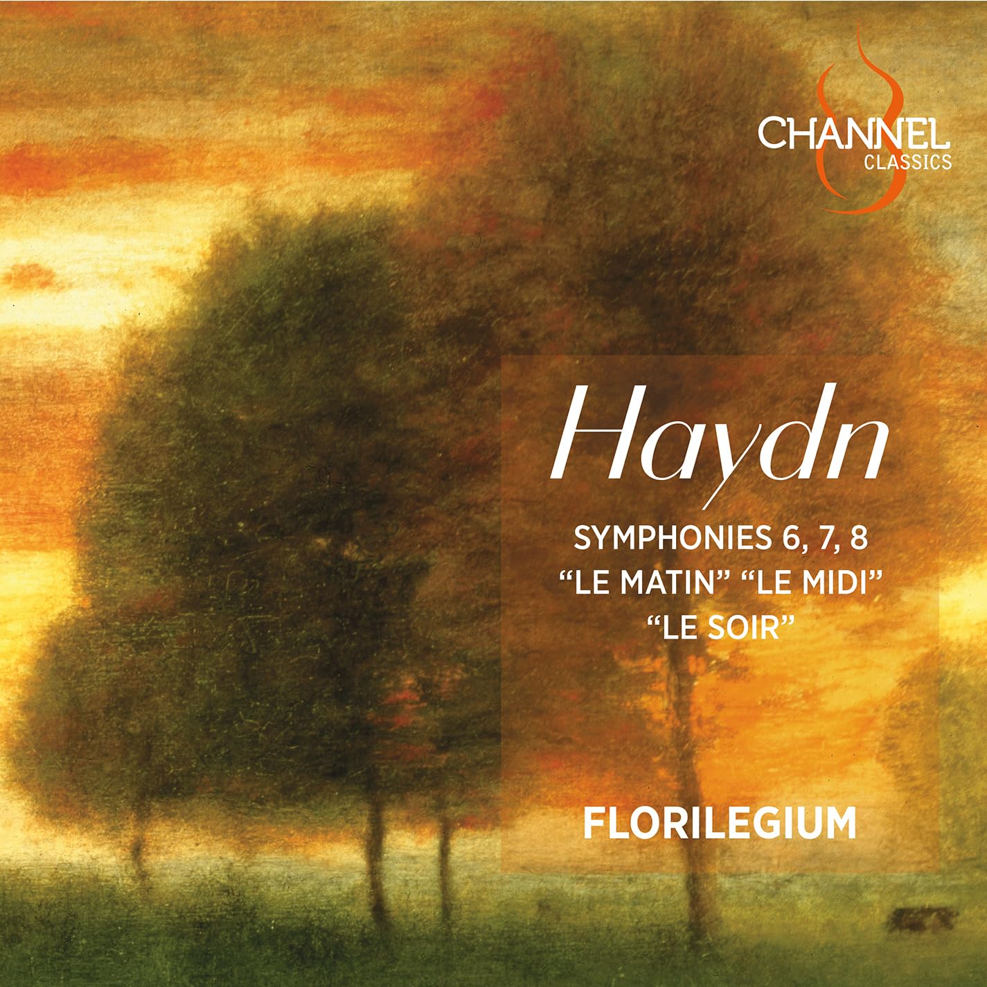 CCS44722 Florilegium; Ashley Solomon Haydn: Symphonies 6, 7, 8 ""le Matin"" ""le