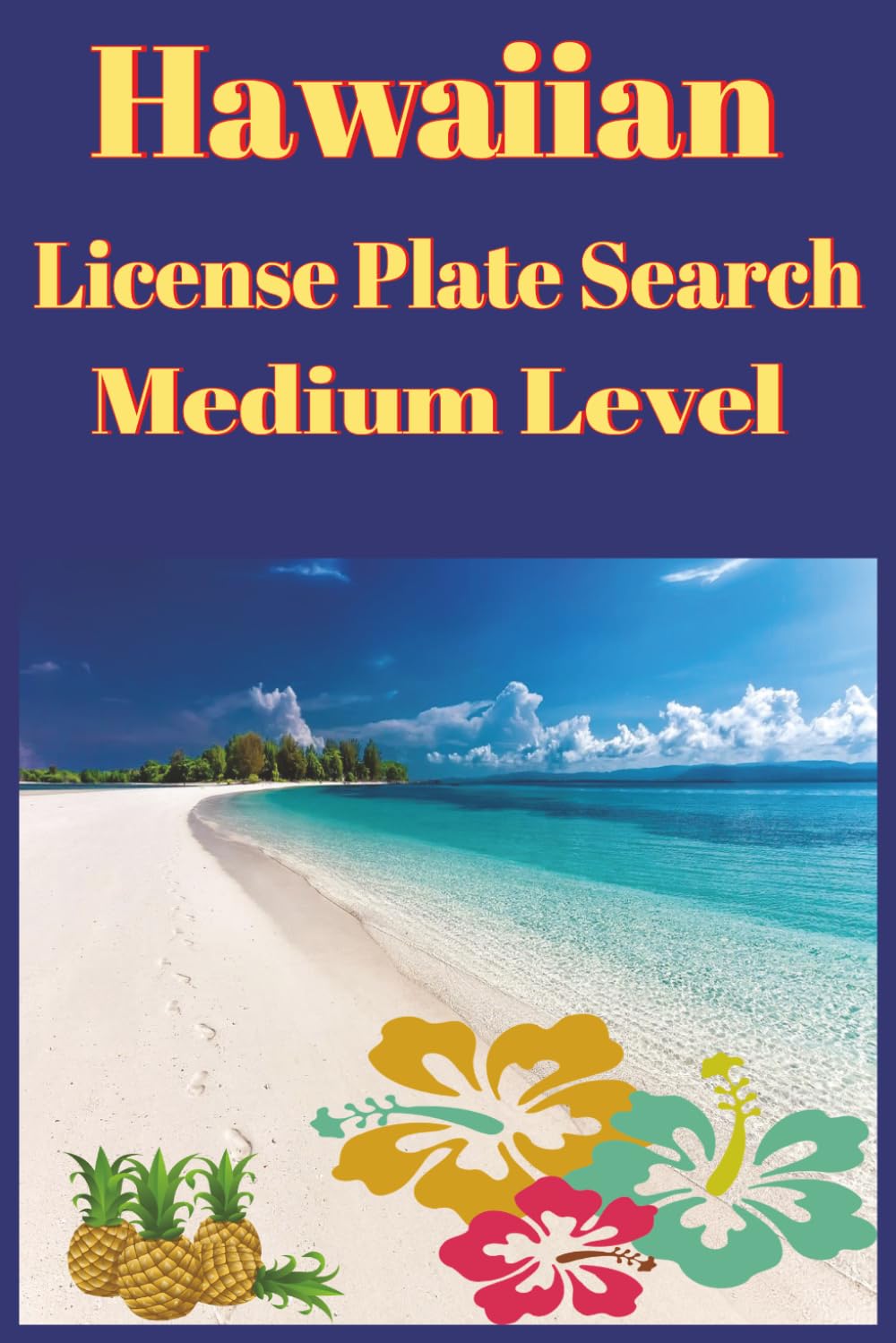 Hawaiian License Plate Search Medium Level: Medium Level License Plate Search Puzzle | Brain games for Seniors, Adults & Teens | Engaging | Perfect ... holidays or relaxation | Hawaiian themed |