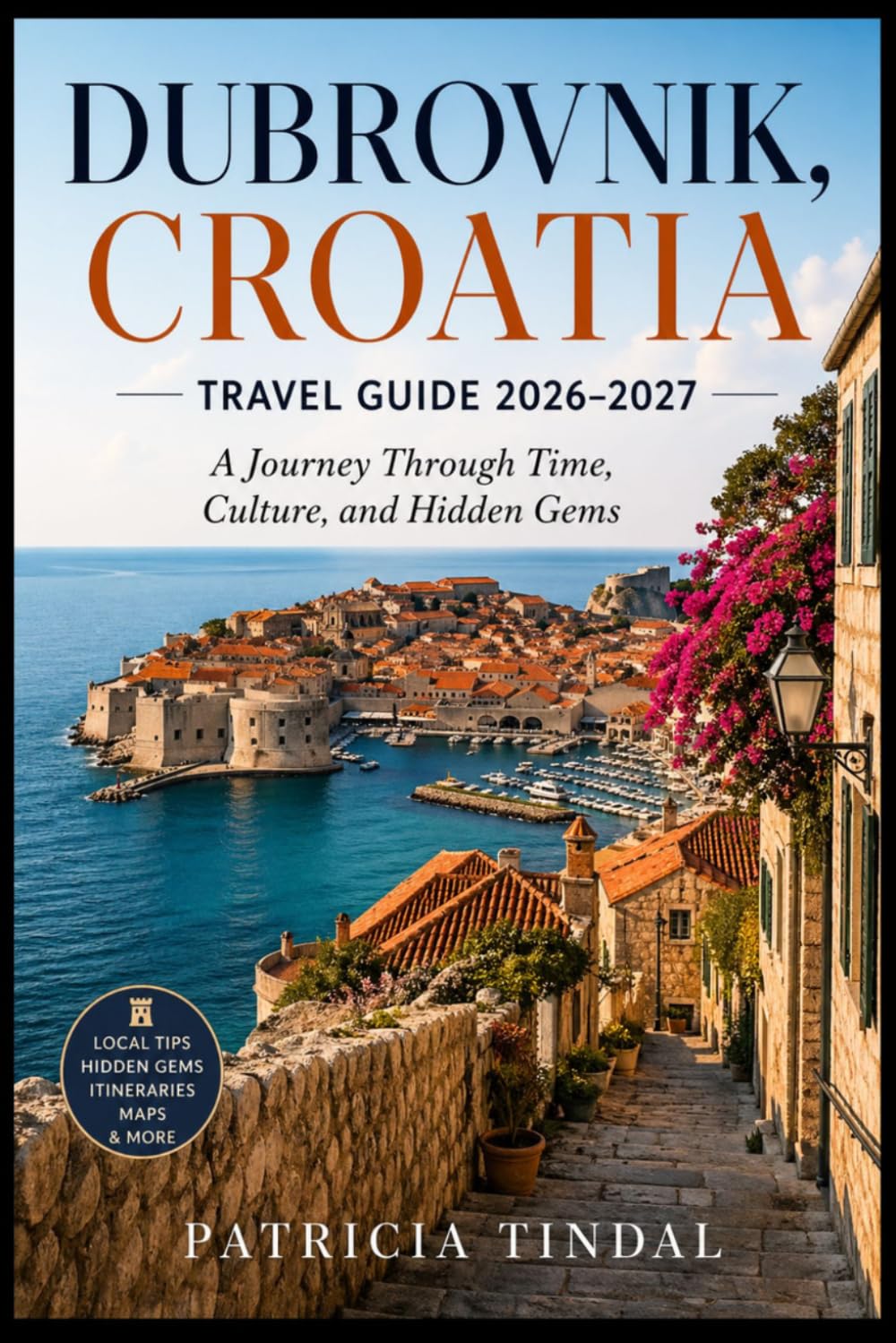 Dubrovnik, Croatia Travel Guide 2026–2027: A Journey Through Time, Culture, and Hidden Gems