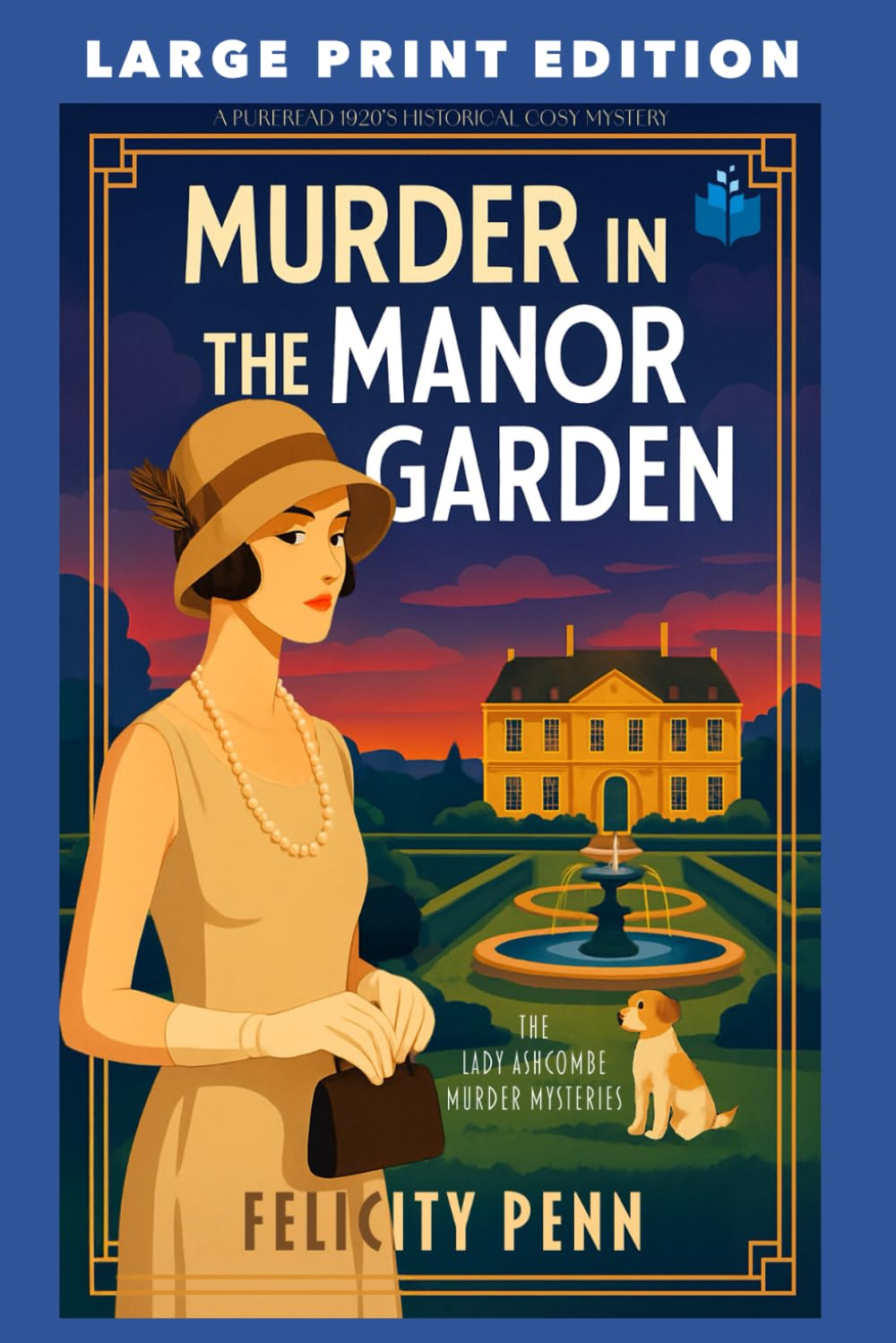 Murder in the Manor Garden: LARGE PRINT EDITION: 2 (The Lady Ashcombe Murder Mysteries LARGE PRINT)