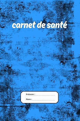 carnet de santé: carnet de santé a vie Personnalisé , Suivi Médical Complet pour Adultes et Bébés - Une Idée Cadeau Unique pour Toutes les Occasions (French Edition)