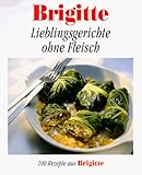  Brigitte Lieblingsgerichte ohne Fleisch