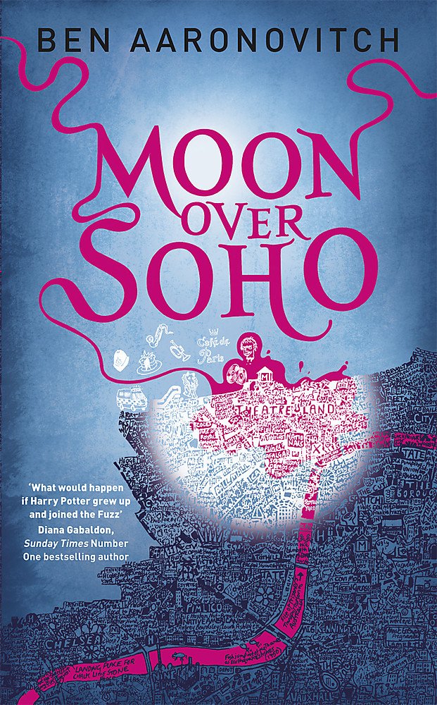 Moon Over Soho: The Second Rivers of London novel (A Rivers of London novel)