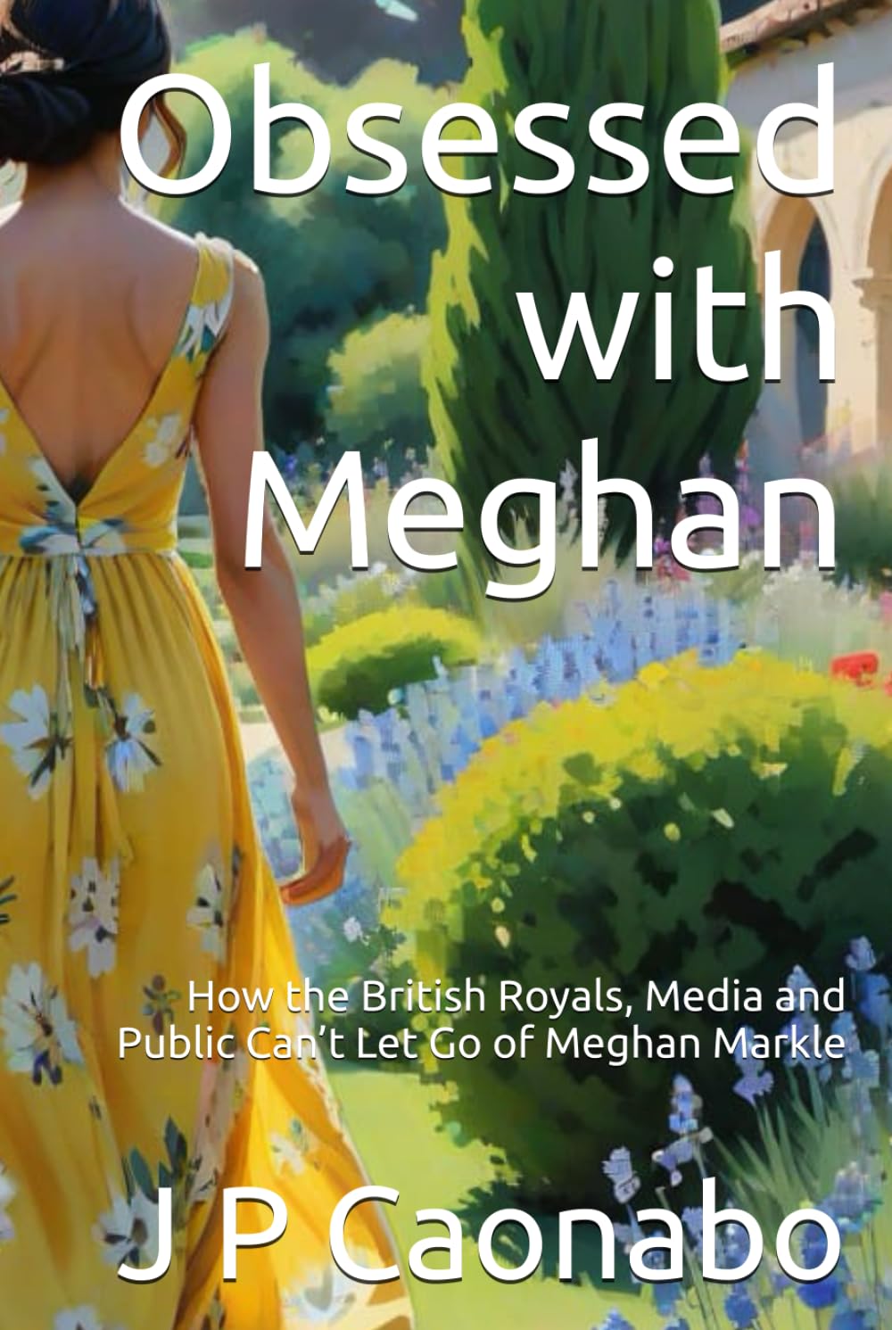 Obsessed with Meghan: How the British Royals, Media and Public Can’t Let Go of Meghan Markle (Beyond the Crown)