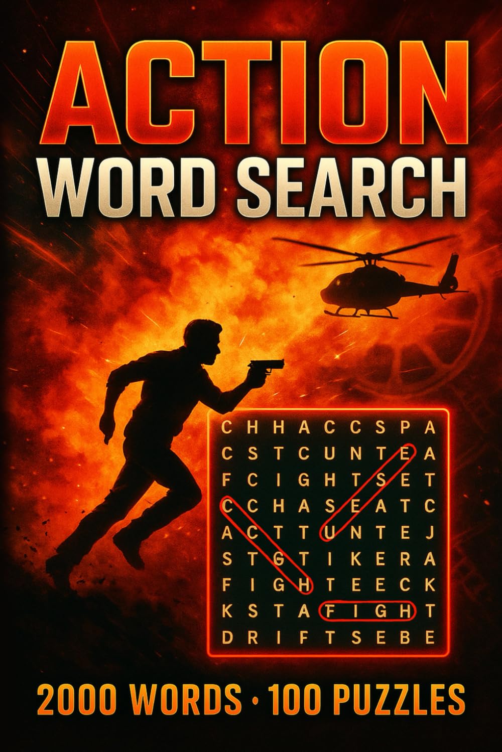 Action Movie Word Search Puzzle Book: 100 Word Finds, 2,000 Hidden Words & Answers: Word Seek Challenge for Adults & Teens – Brain Boost, Stress Relief & High-Impact Film Facts