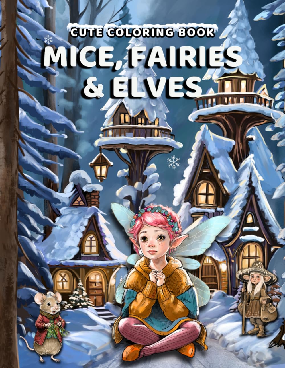Mice, fairies & elves: Cute coloring book with hand-drawn illustrations