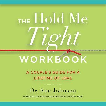 The Hold Me Tight Workbook Audiobook by Dr. Sue Johnson episode artwork