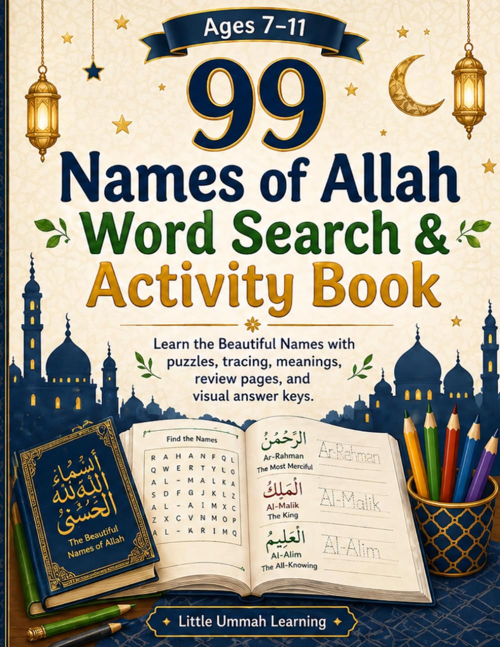 99 Names of Allah Word Search & Activity Book for Muslim Kids: Learn the Beautiful Names with 9-Name Word Search Puzzles, Tracing, Simple Meanings, and Review Activities