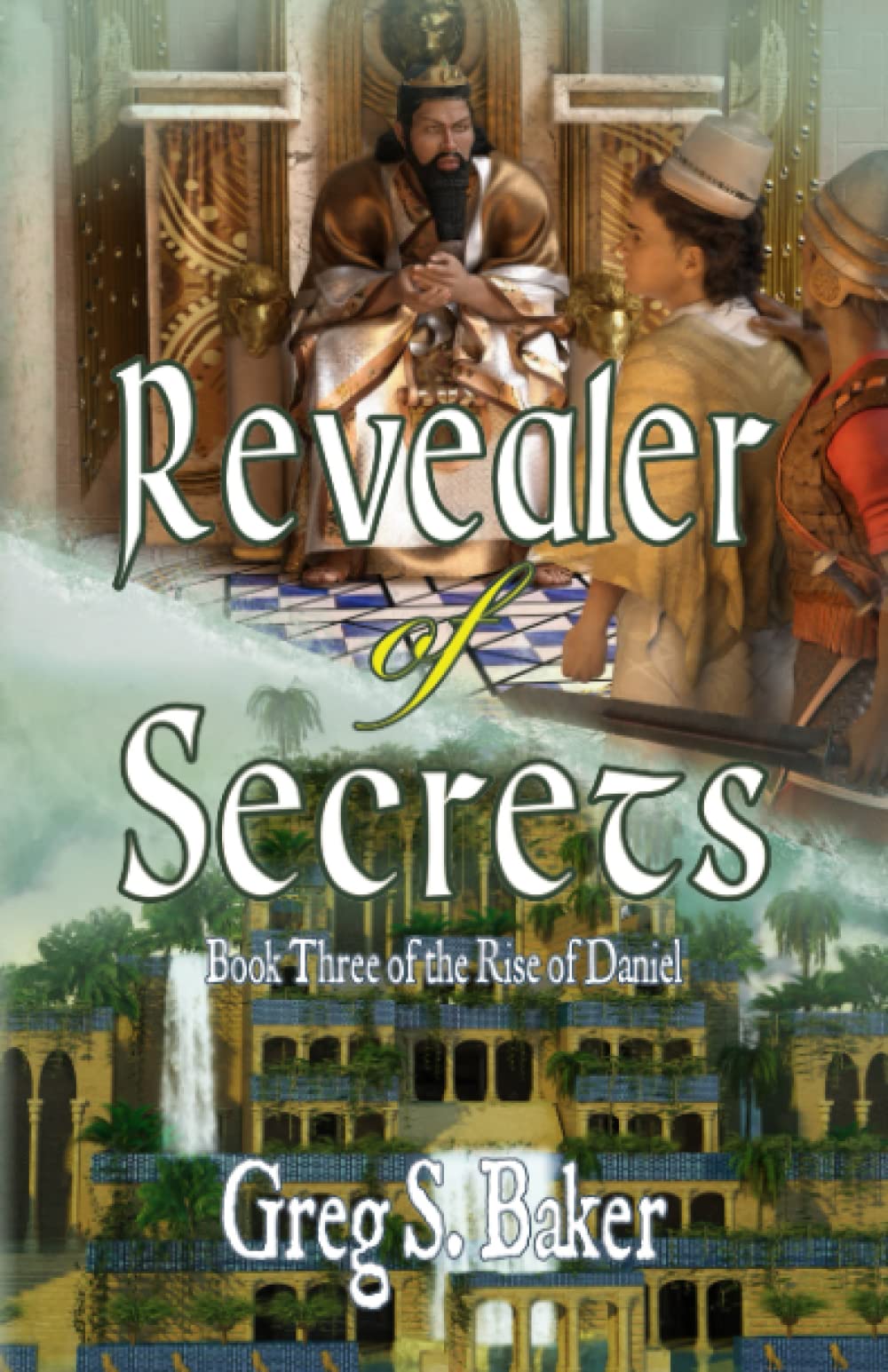 Revealer of Secrets: The Rise of Daniel - Book Three: 3