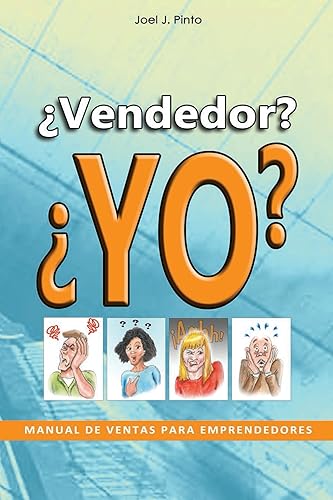 Vendedor Yo Manual de Ventas para Emprendedores (Spanish Edition)