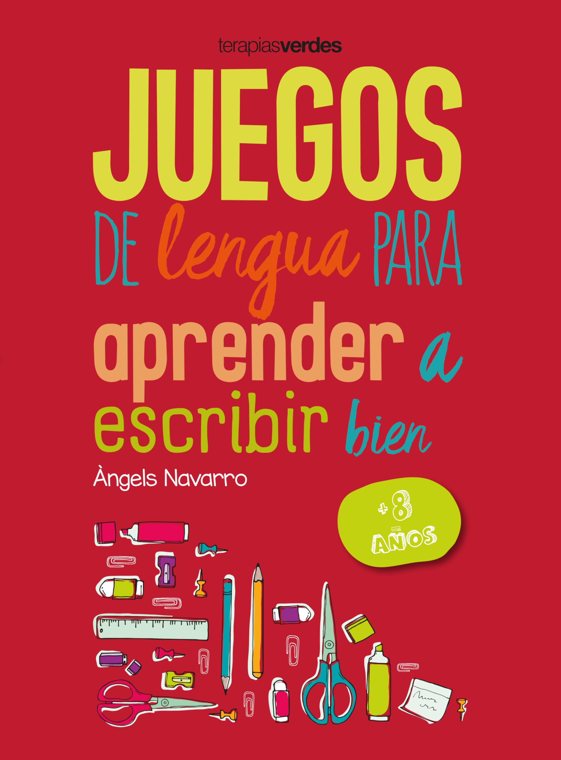 Juegos de lengua para aprender a escribir bien / Language Games to Learn How to Write Well