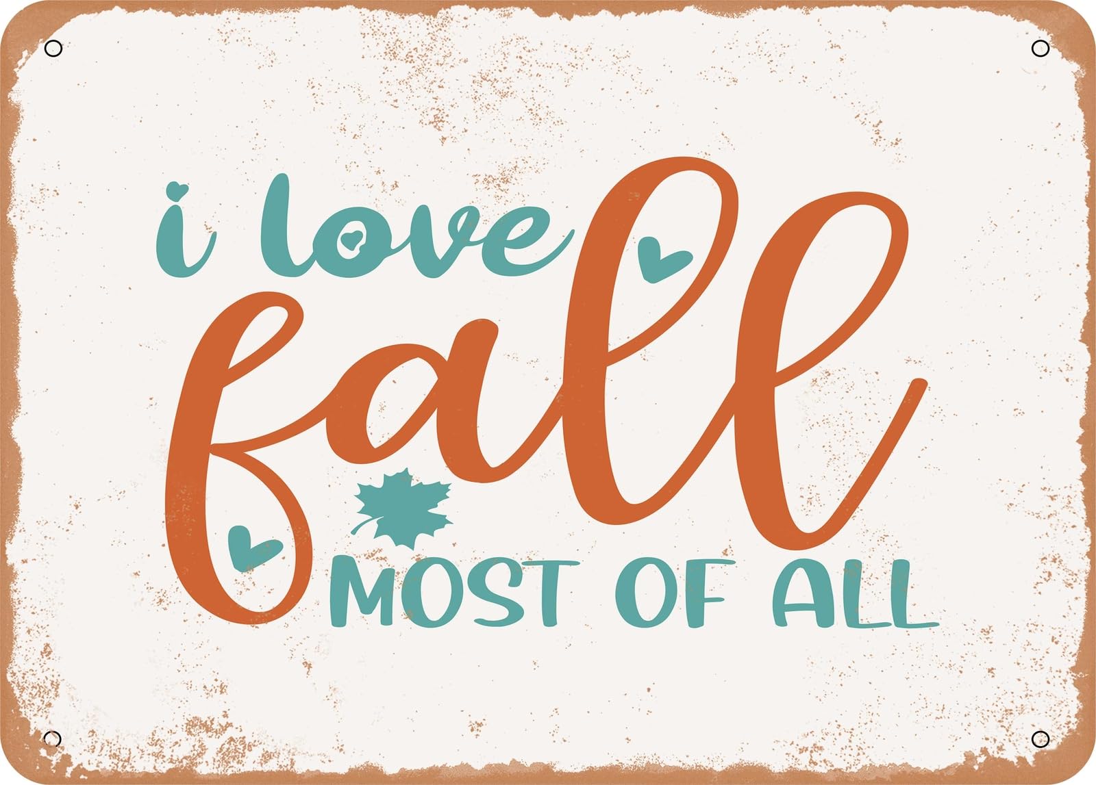 Miaomansenstore Metal Sign - I Love Fall Most Of All - 3 - Vintage Look Sign Home Decor