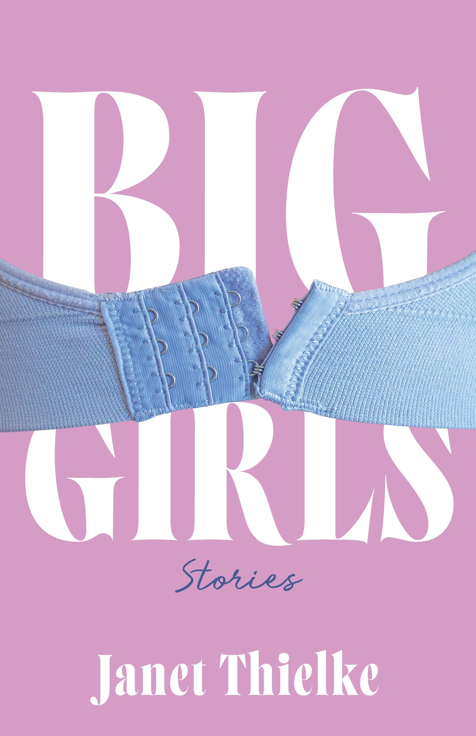 Big Girls: Stories (Johns Hopkins: Poetry and Fiction)
