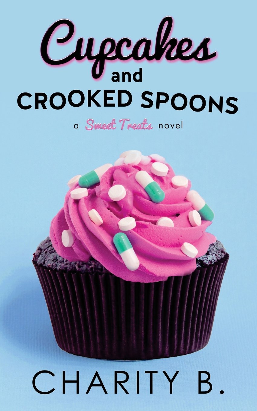 Cupcakes and Crooked Spoons: Volume 3 (Sweet Treats Trilogy)