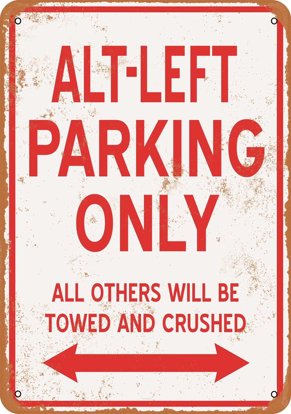 Metal Sign - ALT-LEFT PARKING ONLY - Vintage Look home decor