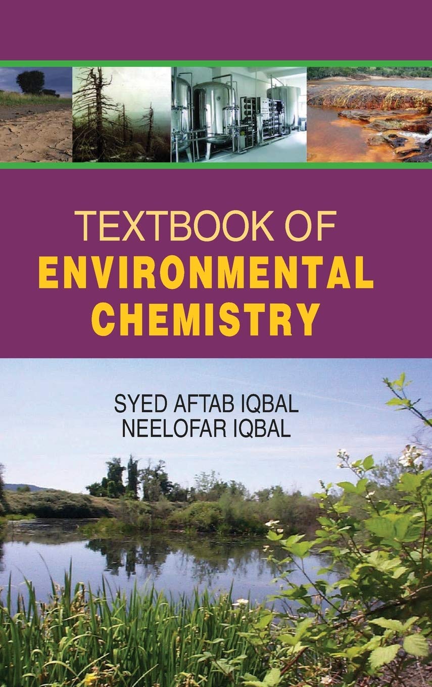 Textbook of Environmental Chemistry Syed Aftab Iqbal, Neelofar Iqbal