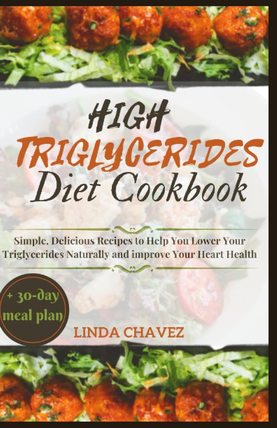 High Triglycerides Diet Cookbook Simple, Delicious Recipes to Help You