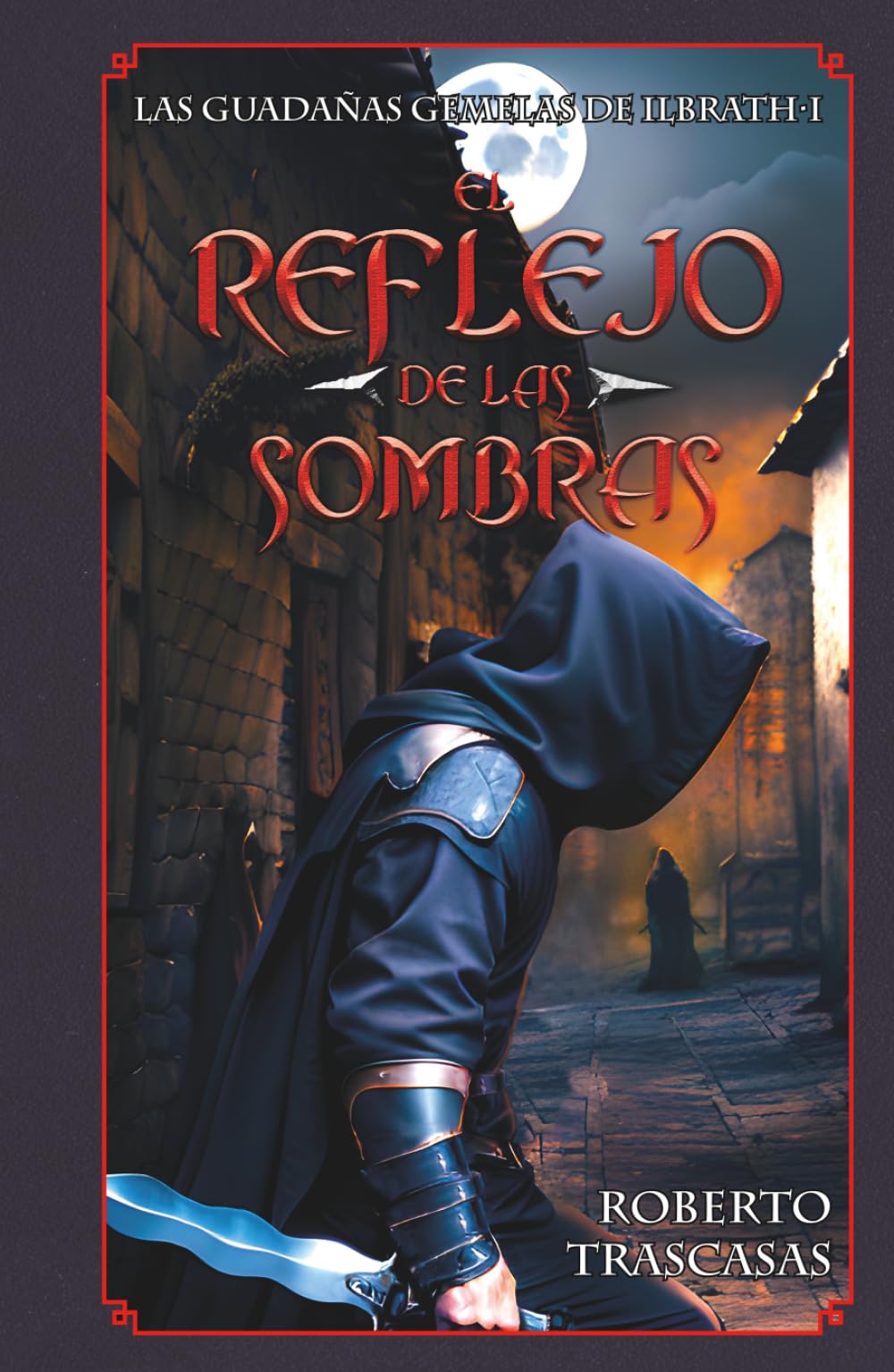 El reflejo de las sombras (Las guadañas gemelas de Ilbrath)