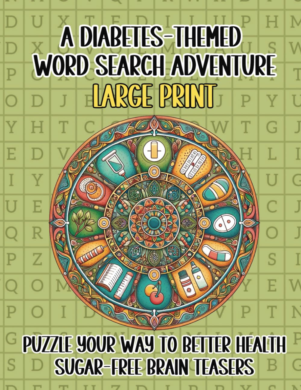 A Diabetes-Themed Word Search Adventure LARGE PRINT: Puzzle Your Way to Better Health | Sugar-Free Brain Teasers