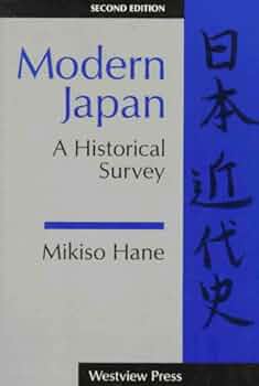 Modern Japan: A Historical Survey, Second Edition: Hane
