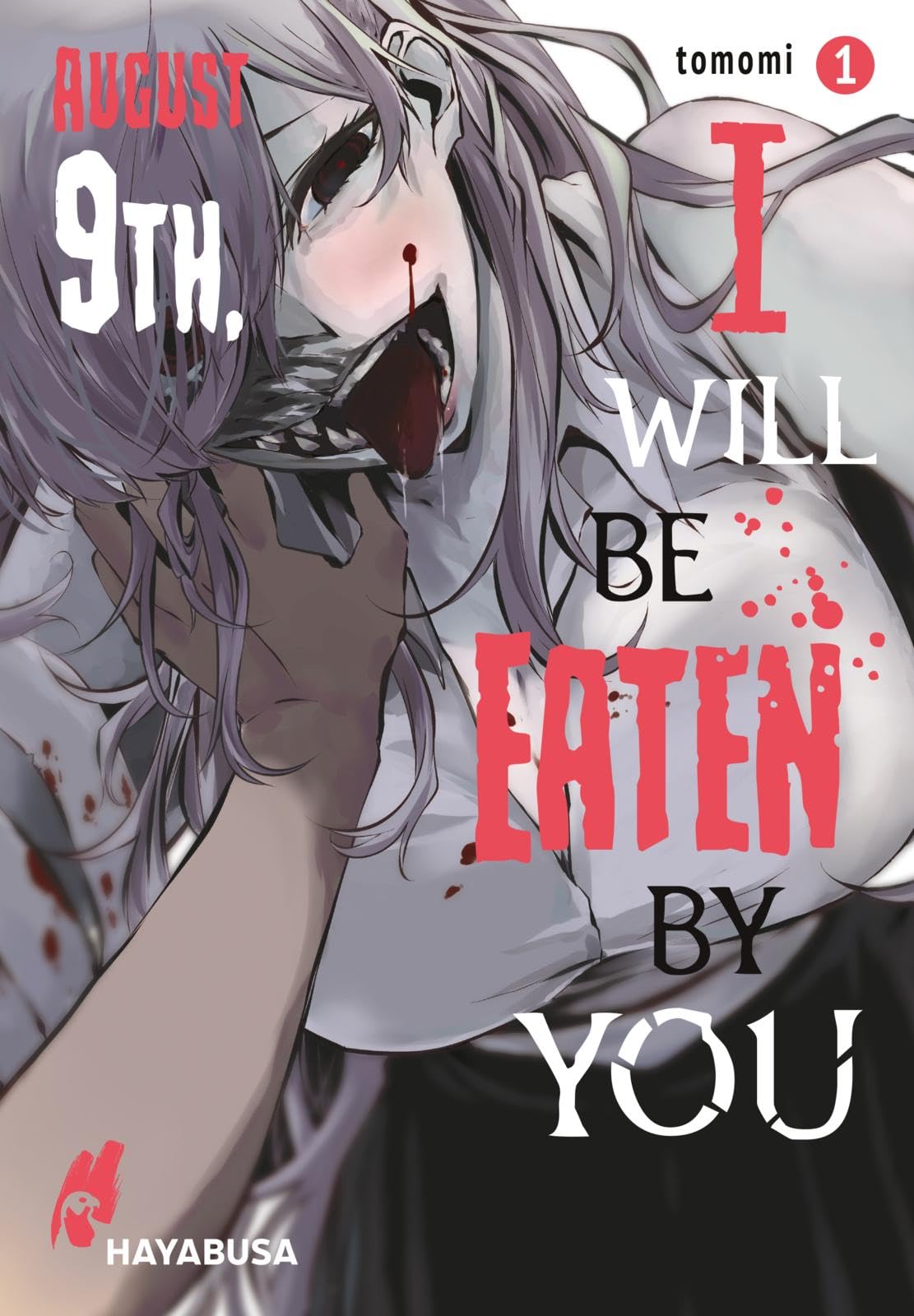 August 9th, I will be eaten by you 1: Blutiger Body-Horror-Manga über einen Schüler und seine hungrigen Monster-Stalkerinnen!