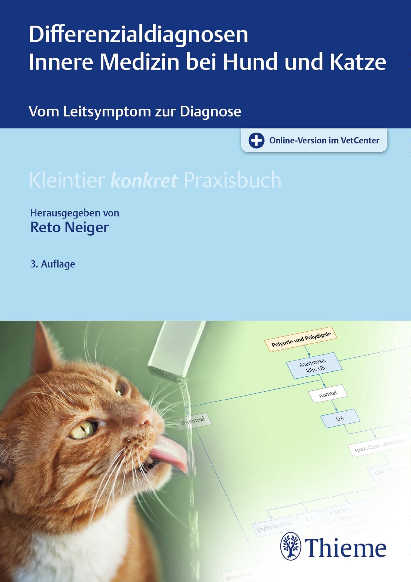 Differenzialdiagnosen Innere Medizin bei Hund und Katze: Vom Leitsymptom zur Diagnose (Kleintier konkret)