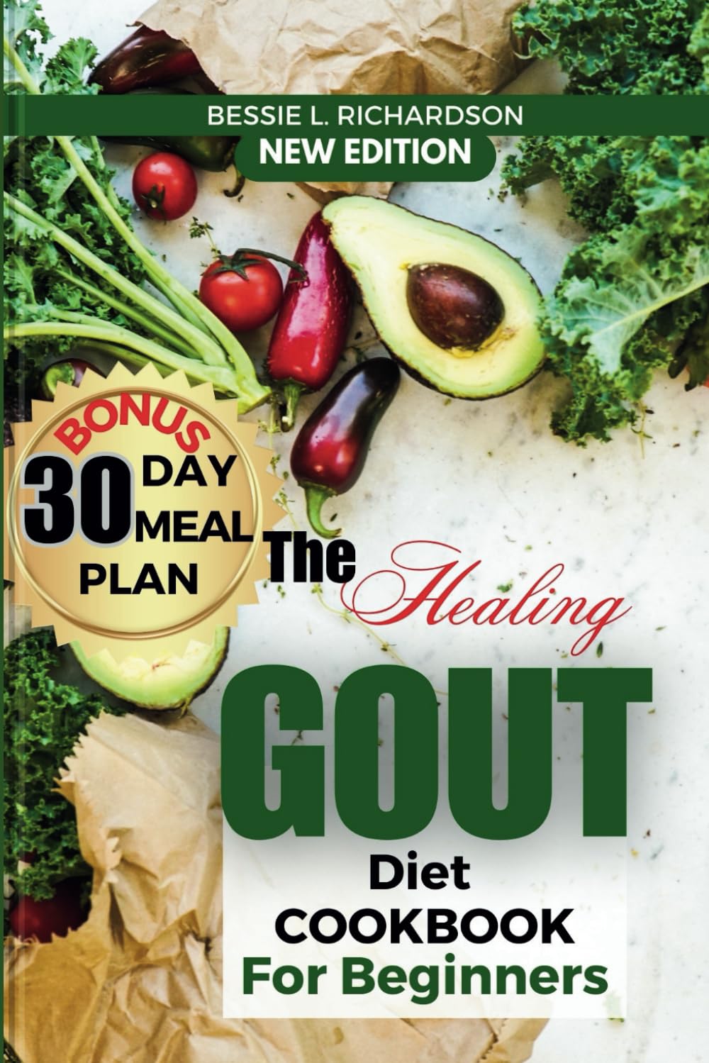 The Healing GOUT DIET Cookbook for Beginners: Easy and Nutritious Recipes to Help You Control Gout Attacks, Prevent Recurring Gout, Manage Gaut, Reduce Uric Acid, reduce flares & Inflammation control