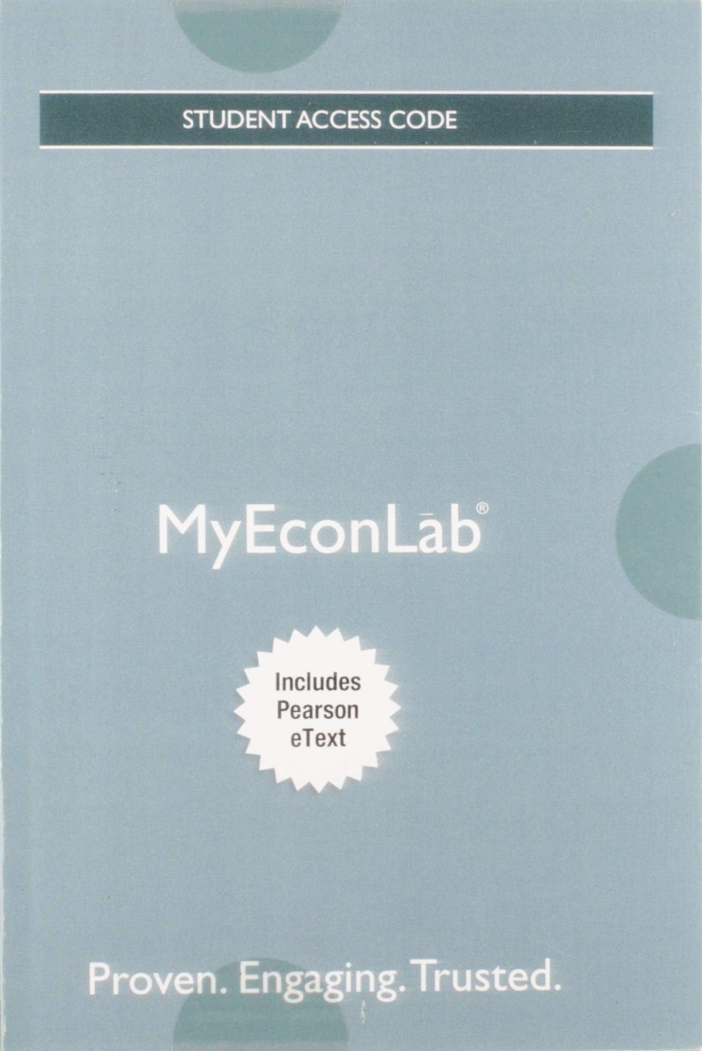 MyLab Economics with Pearson eText -- Access Card -- for Economics (My Econ Lab)
