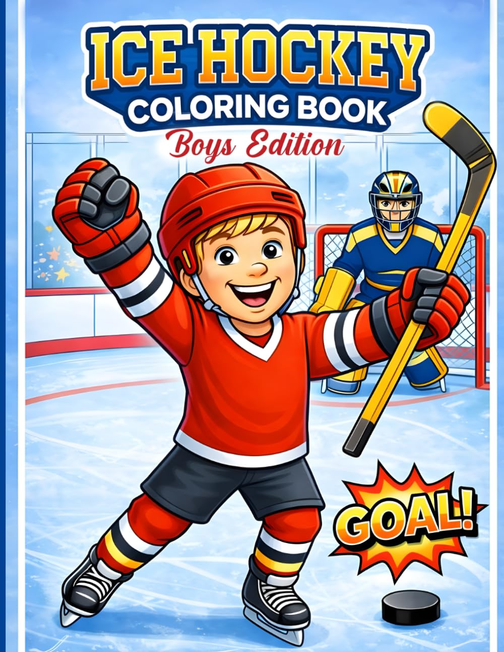 Ice Hockey Coloring Book: 50 Pages Ice Hockey Coloring book for Kids Boys Toddlers Preschoolers Fun Sports Activities for Young Athletes
