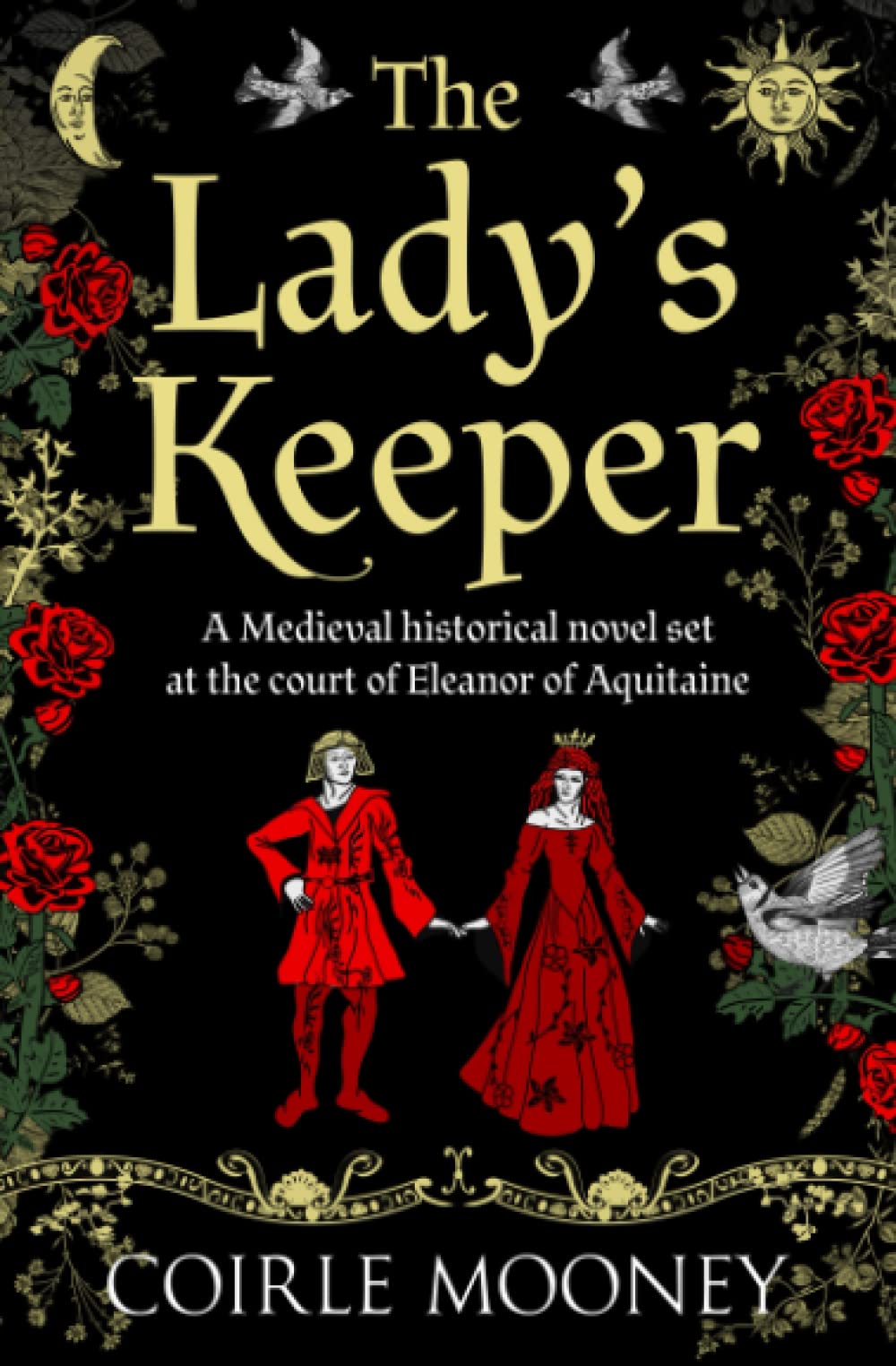 The Lady's Keeper: Captivating Medieval historical fiction set at the court of Eleanor of Aquitaine: 1 (The Medieval Ladies Series)