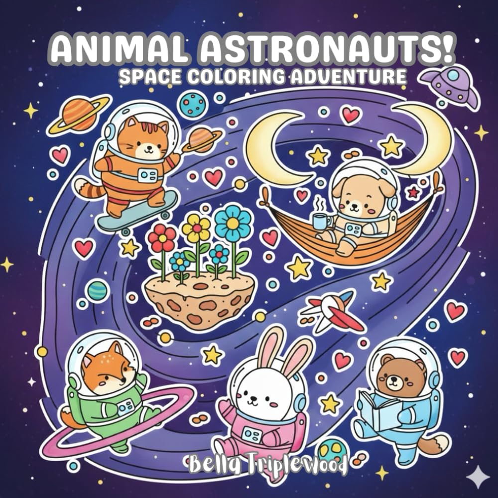 Animal Astronauts! Space Coloring Adventure: 40 Adorable Animal Astronauts on Planets, UFOs, and Stars: Cozy and Fun Space Scenes Coloring Book for Kids, Teens, and adults