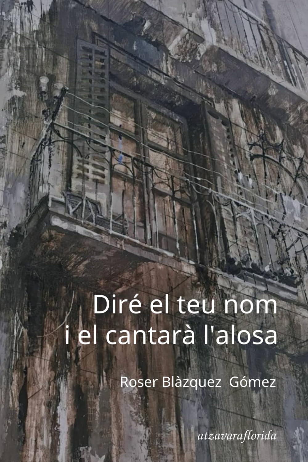 Diré el teu nom i el cantarà l'alosa