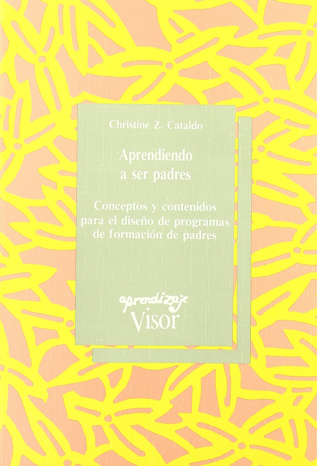 APRENDIENDO A SER PADRES (SIN COLECCION)
