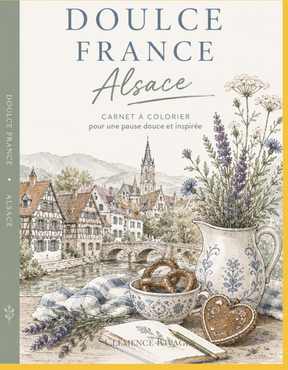 Alsace · Livre de Coloriage pour Adultes: 40 Paysages et Monuments à Colorier · Colmar, Strasbourg, Route des Vins, Châteaux · Détente et Évasion · Idée Cadeau (Doulce France)