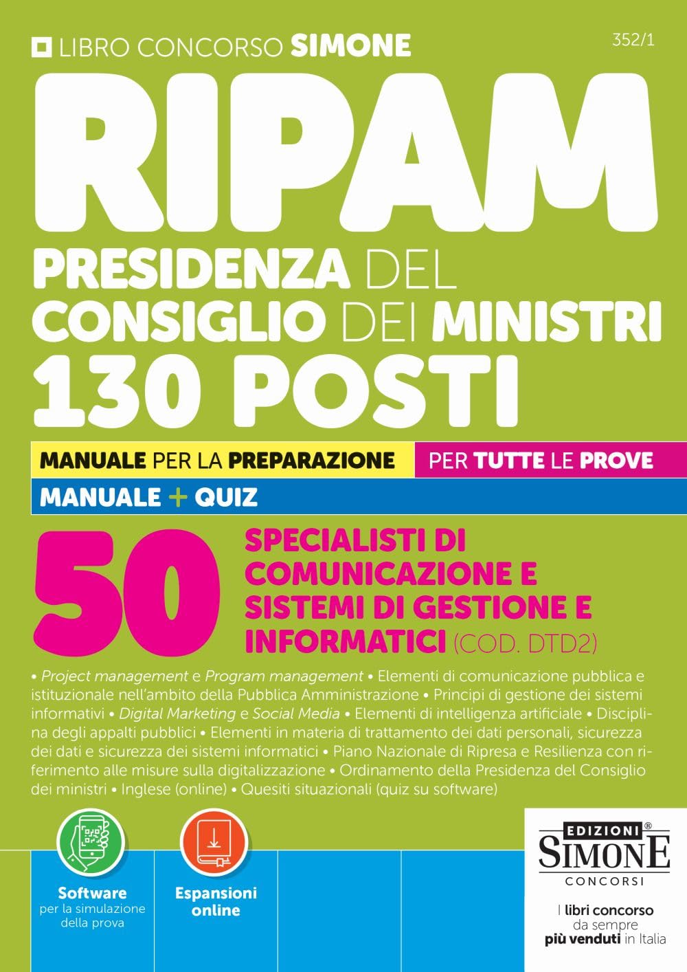 RIPAM Presidenza del Consiglio dei Ministri 130 Posti - Manuale per la Preparazione - per Tutte le Prove - Manuale + Quiz - 50 Specialisti Comunicazione e Sistemi di Gestione e Informatici (COD.DTD2)