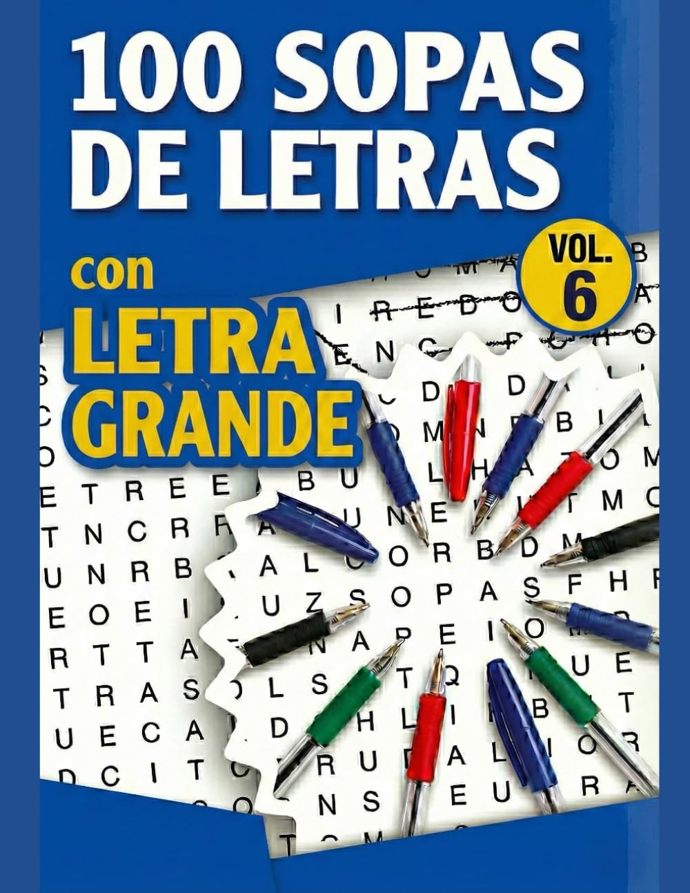 SOPAS DE LETRAS - 100 sopas de letras con LETRA GRANDE (Vol. 6): Libro de Pasatiempos de Fácil Lectura | Temas Variados para Relajarse y Entrenar la ... libros de Sopas de Letras con LETRA GRANDE)