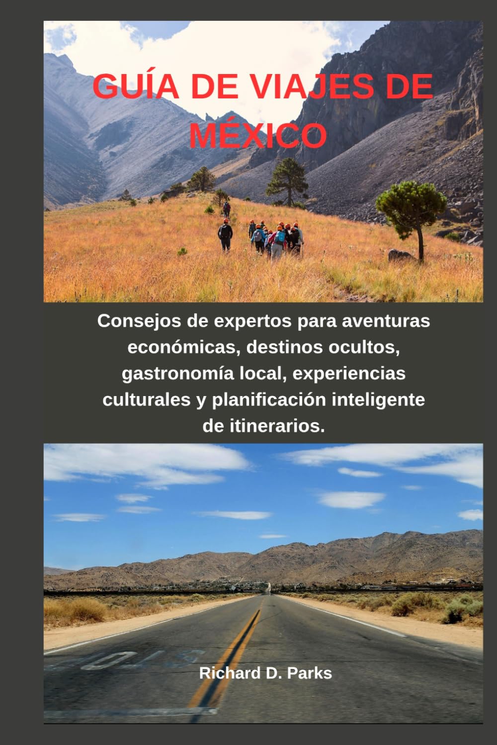 GUÍA DE VIAJES DE MÉXICO: Consejos de expertos para aventuras económicas, destinos ocultos, gastronomía local, experiencias culturales y planificación inteligente de itinerarios.