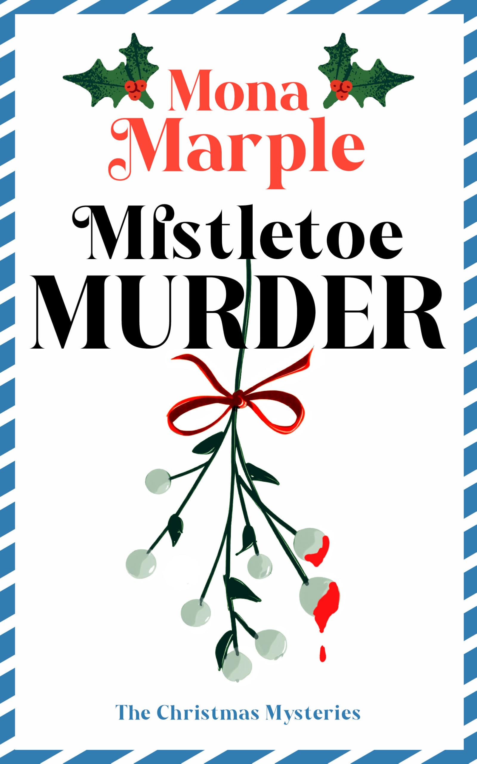 Mistletoe Murder (A Christmas Cozy Mystery Series)