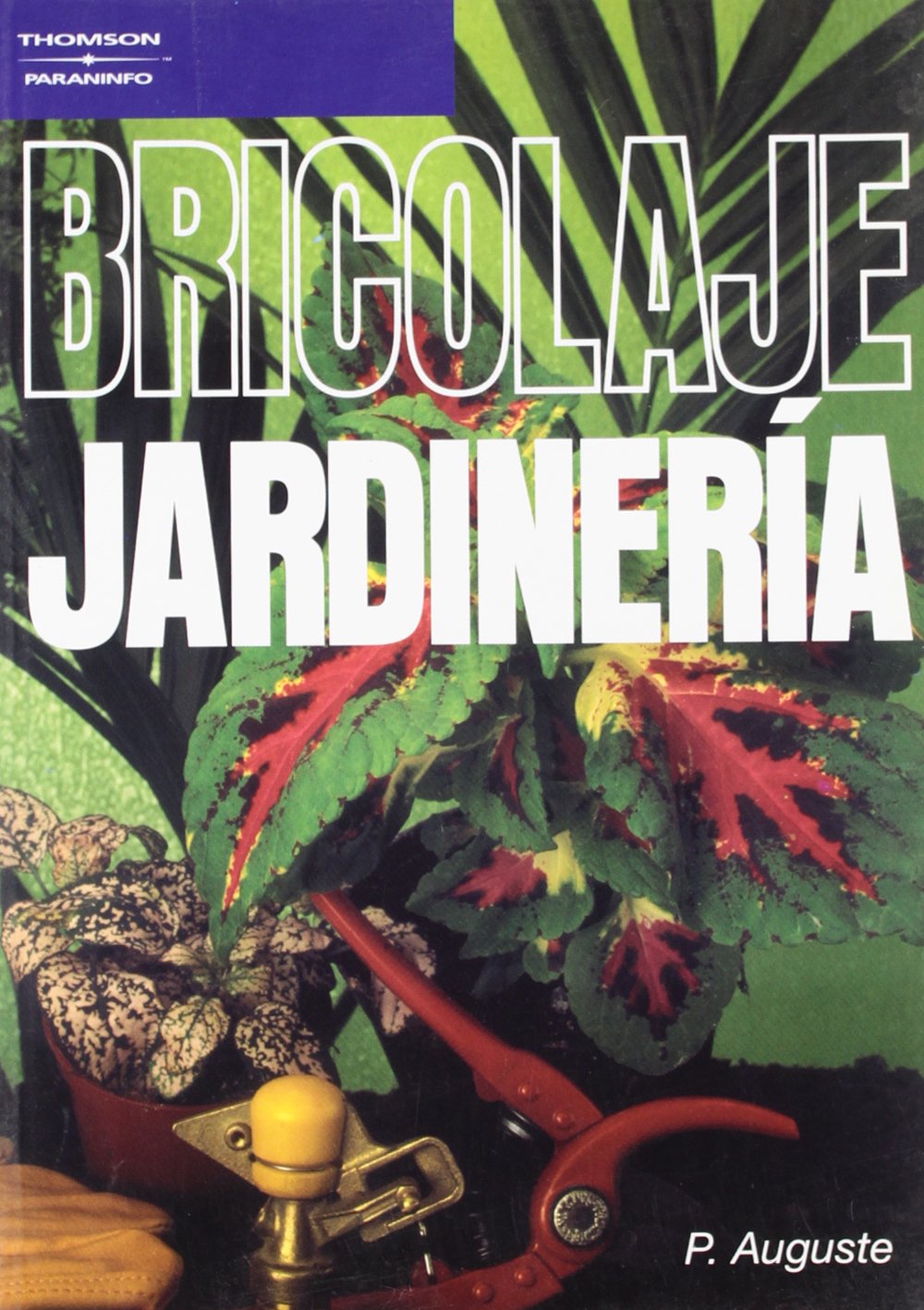 Bricolaje. Jardinería (Oficios)