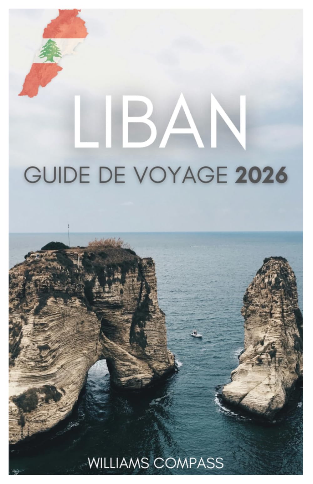 LIBAN GUIDE DE VOYAGE 2026