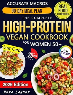 The Complete High-Protein Vegan Cookbook for Woman 50+: Fast, Low-Carb & Creative Recipes with Accurate Macros to Stay Strong and Fully Nourished Without Meals That Leave You Hungry or Tired - Amazon product rated Grade B