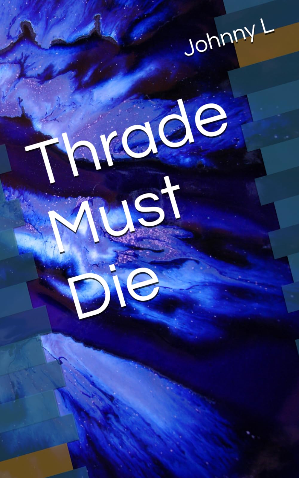 Thrade Must Die