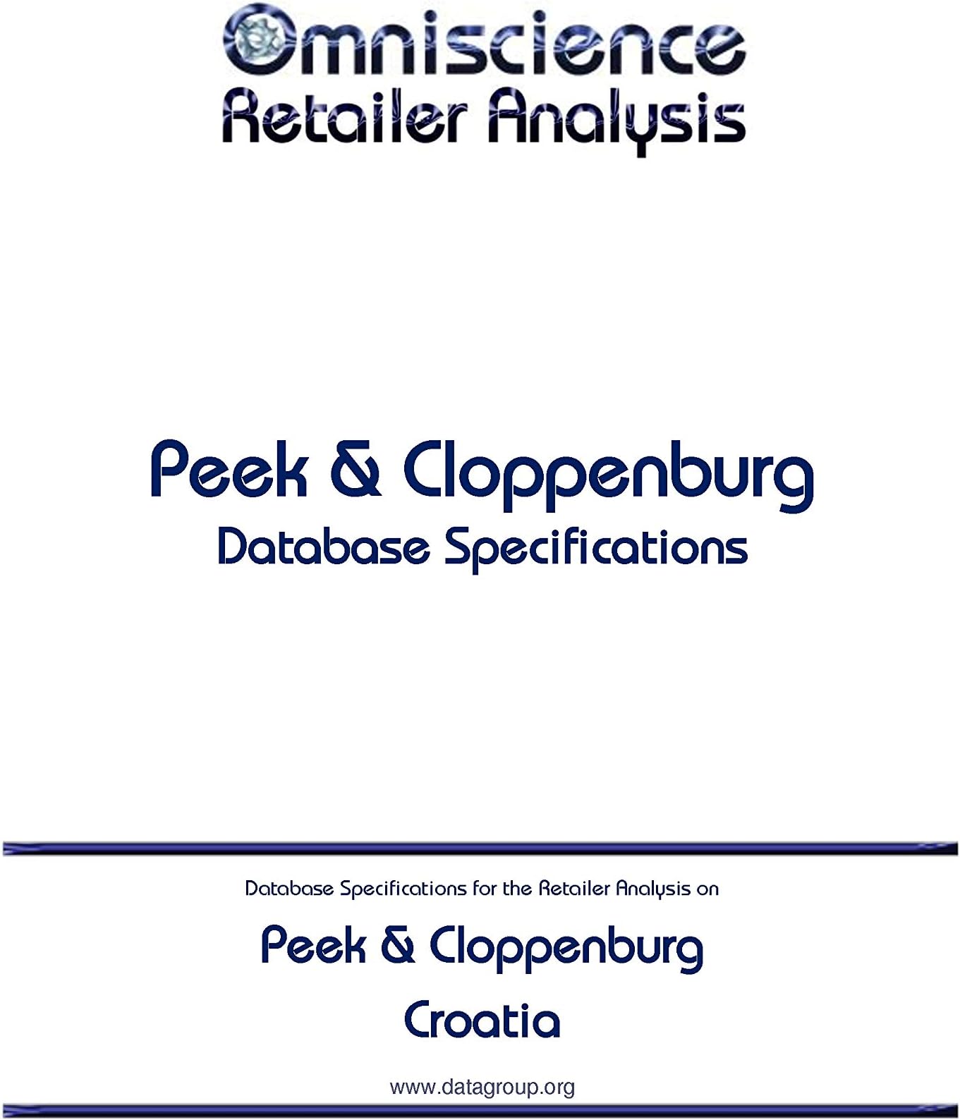 Peek & Cloppenburg - Croatia: Retailer Analysis Database Specifications (Omniscience Retailer Analysis - Croatia Book 75581)