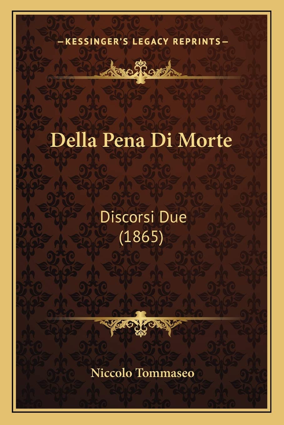 Della Pena Di Morte: Discorsi Due (1865)
