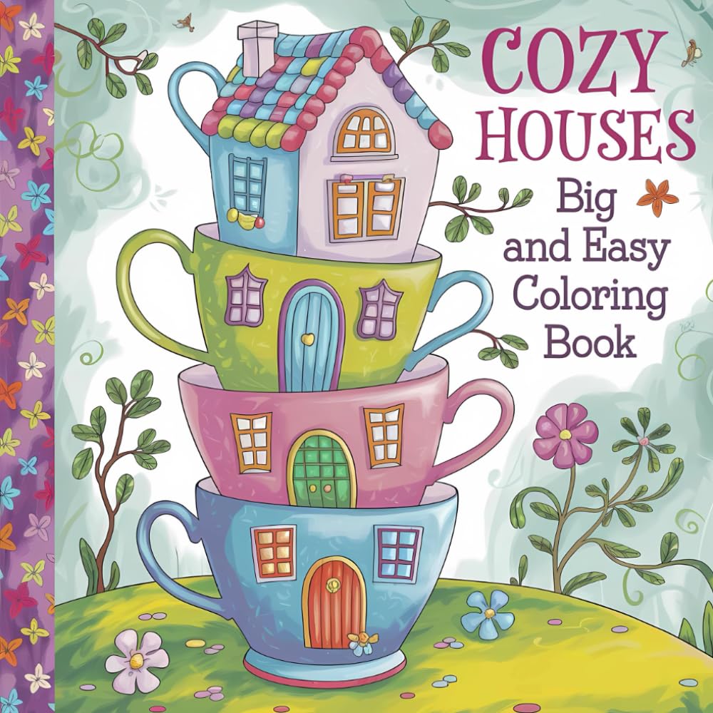 Cozy Houses Big and Easy Coloring Book: Beautiful Houses Cute and Simple Illustrations for Relaxation and Creativity
