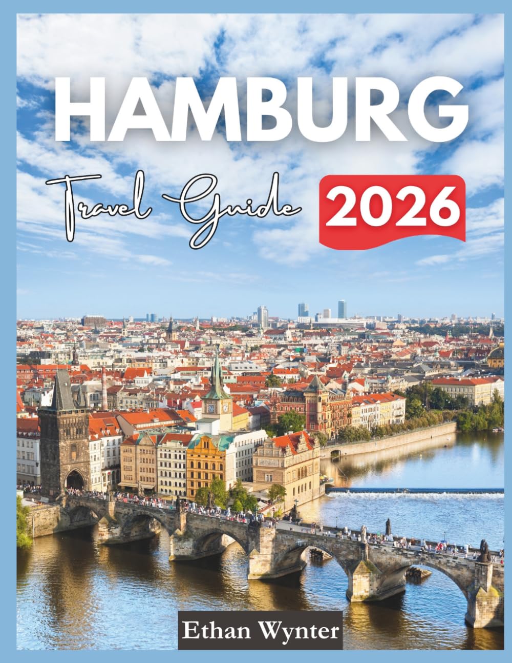 Hamburg Travel Guide 2026: "Top Sights, Food, Hidden Gems"