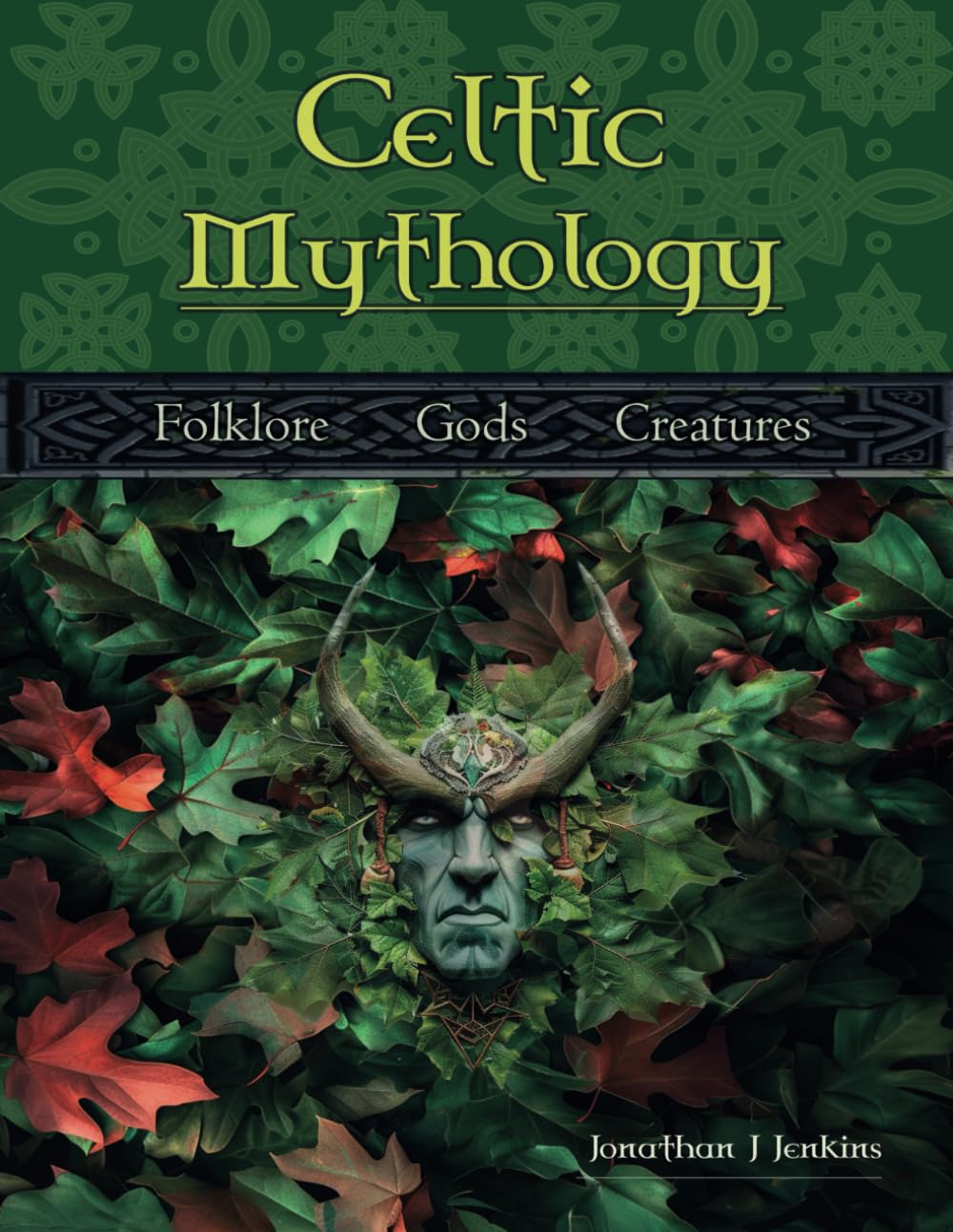 Celtic Mythology: Celtic Folklore Gods creatures