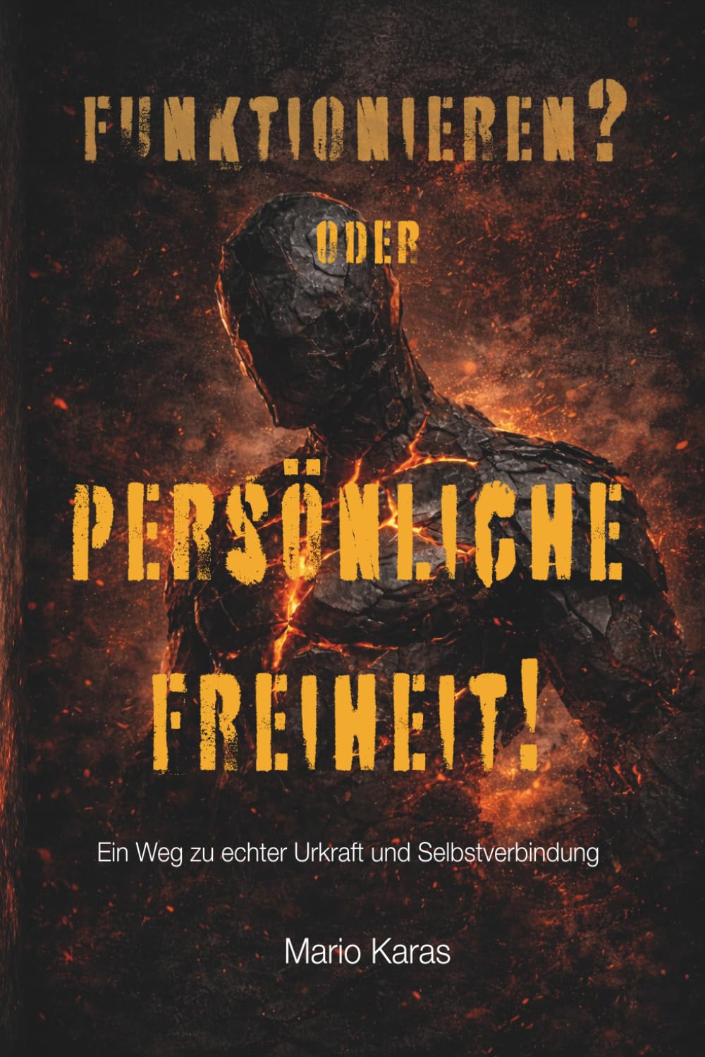 PRIMAL RECON – Funktionieren oder persönliche Freiheit?: Ein Weg zu echter Urkraft und Selbstverbindung