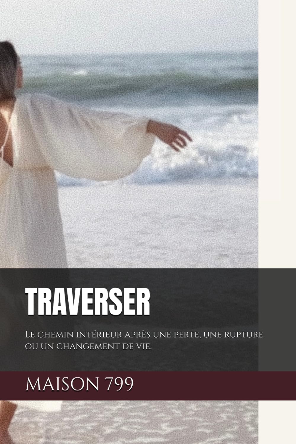 TRAVERSER: Le chemin intérieur après une perte, une rupture ou un changement de vie.